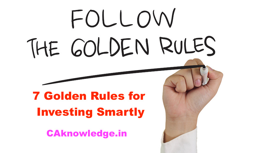 7 Golden Rules for Investing Smartly