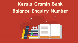 Kerala Gramin Bank Balance Enquiry Number