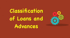 Classification of Loans and Advances