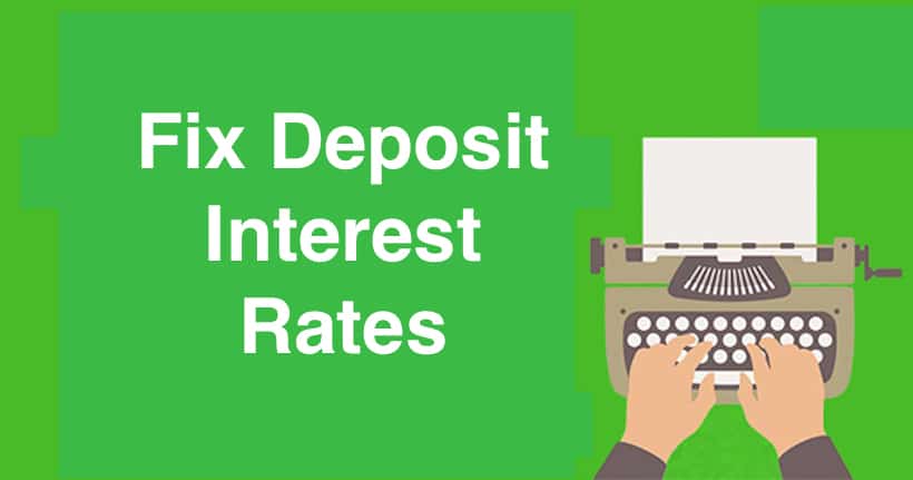 Fix Deposit Interest Rates
