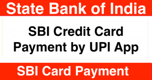 SBI Credit Card Payment by UPI App