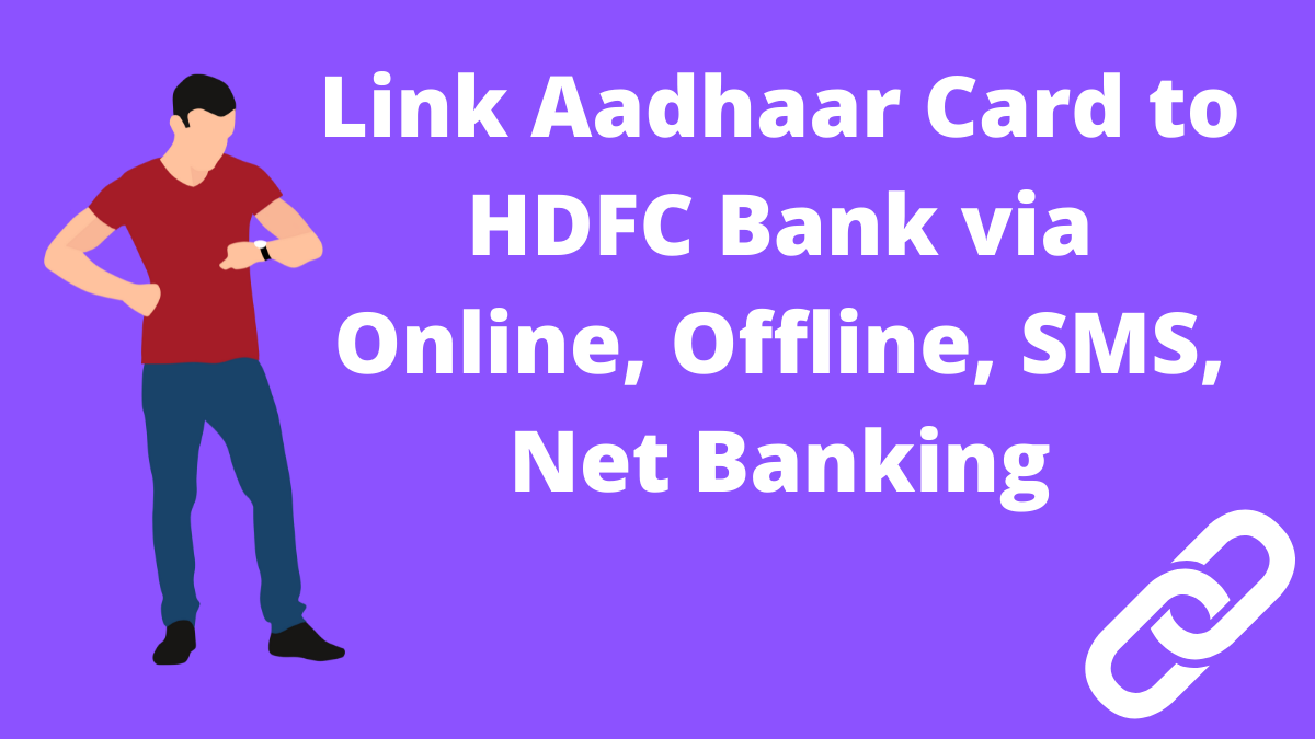 Link Aadhaar Card to HDFC Bank