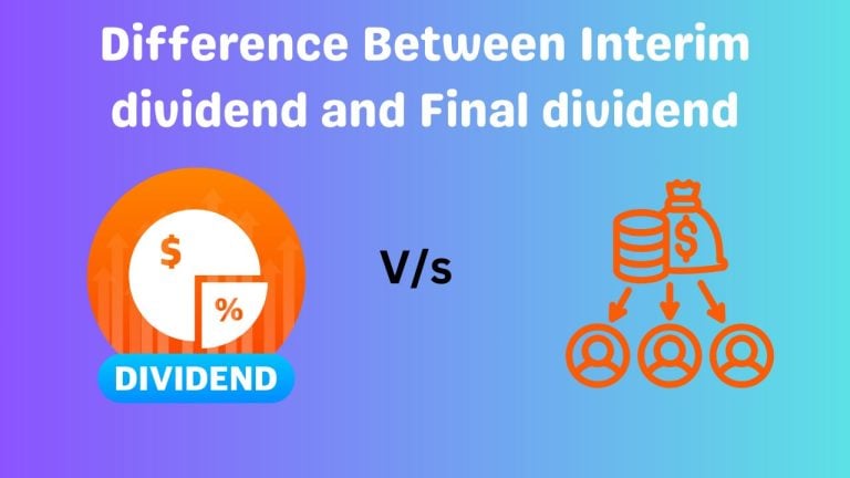 Difference Between Interim Dividend And Final Dividend With Chart