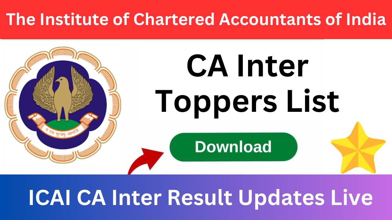 CA Inter Toppers List May 2024, Mark Sheet, Merit List 2024