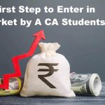 First Step to Enter in Market by A CA Students
