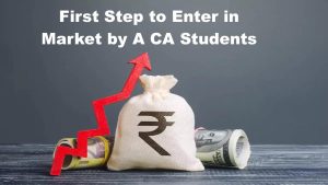 First Step to Enter in Market by A CA Students