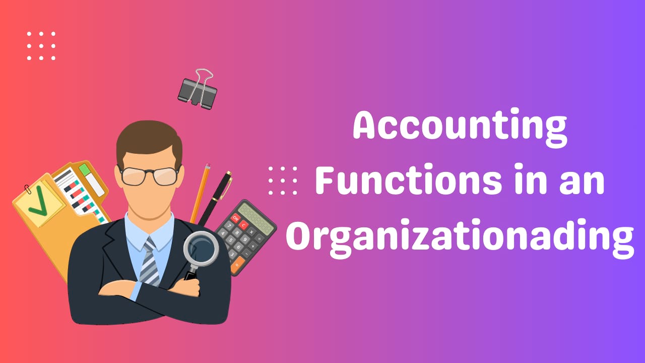 Functions of Accounting