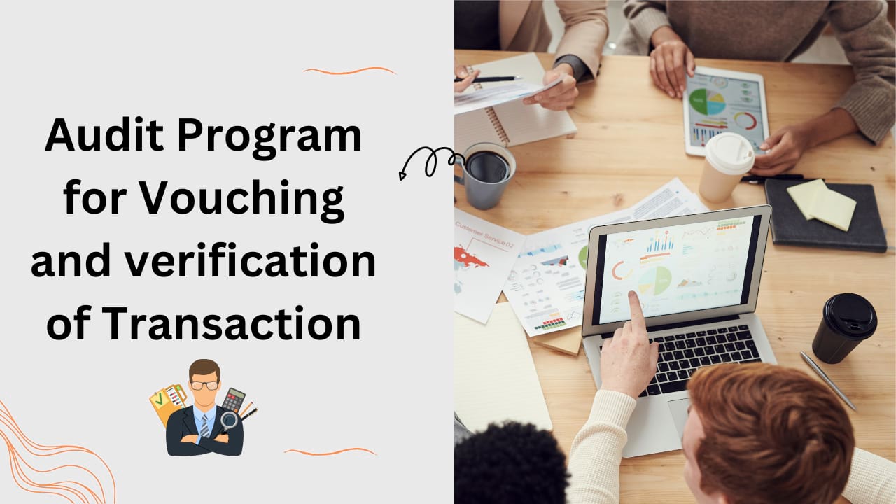 Audit Program for Vouching and verification of Transaction