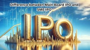 Difference between Main Board IPO and SME IPO