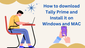 How to download Tally Prime and Install it on Windows and MAC