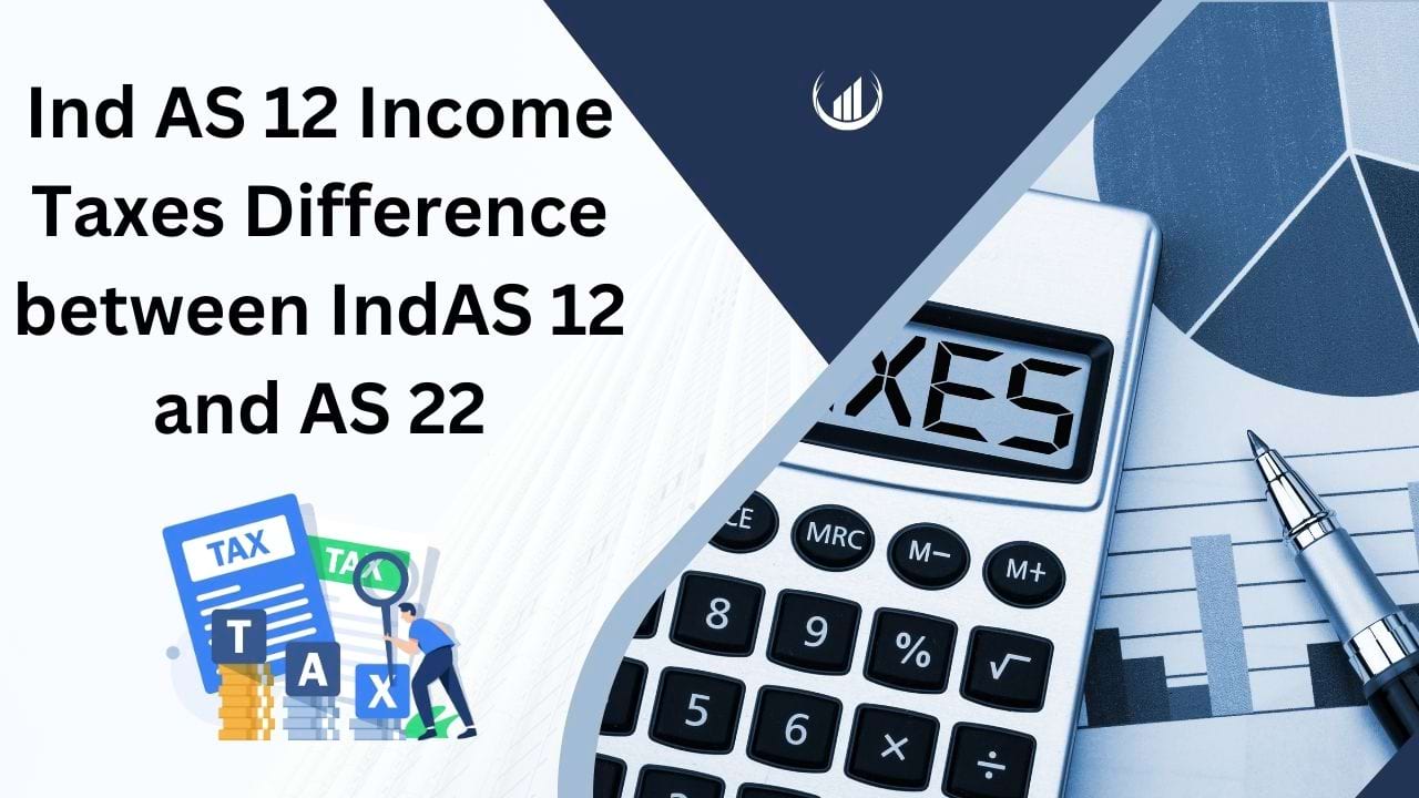 Ind AS 12, Income Taxes Difference