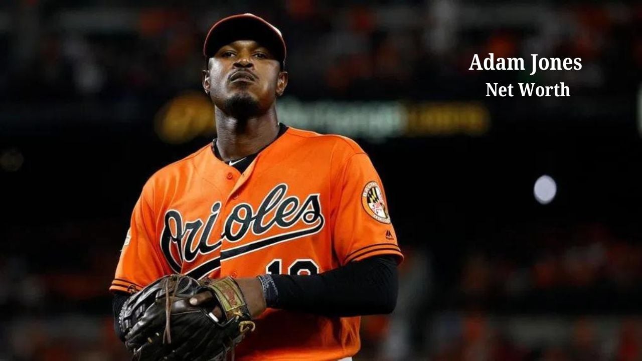 Adam Jones Net Worth 2024: Salary and Contract Details