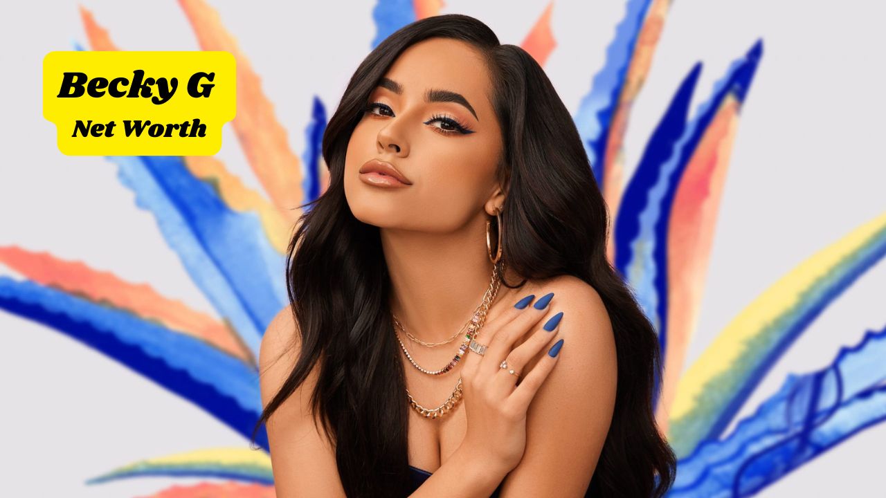 Becky G Net Worth