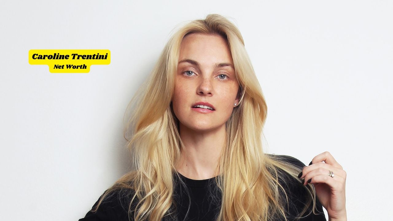 Caroline Trentini Net Worth