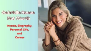 Gabrielle Reece Net Worth