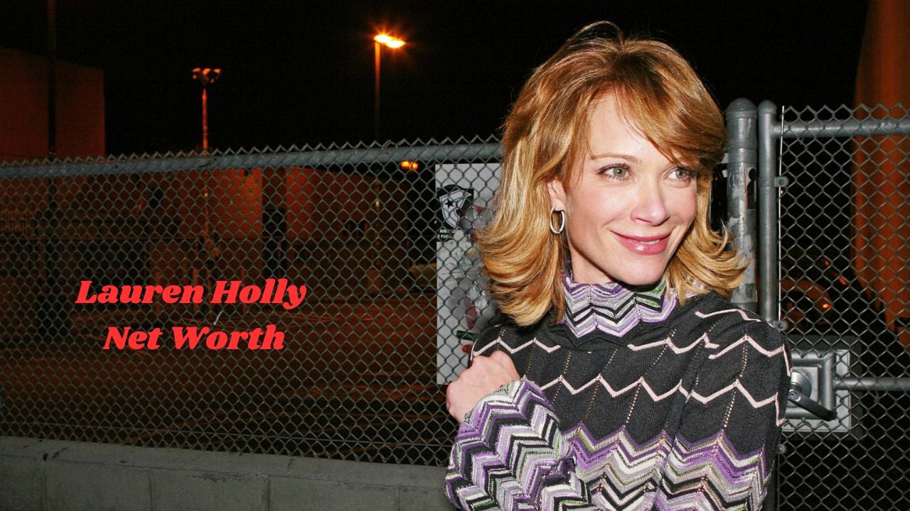 Lauren Holly Net Worth