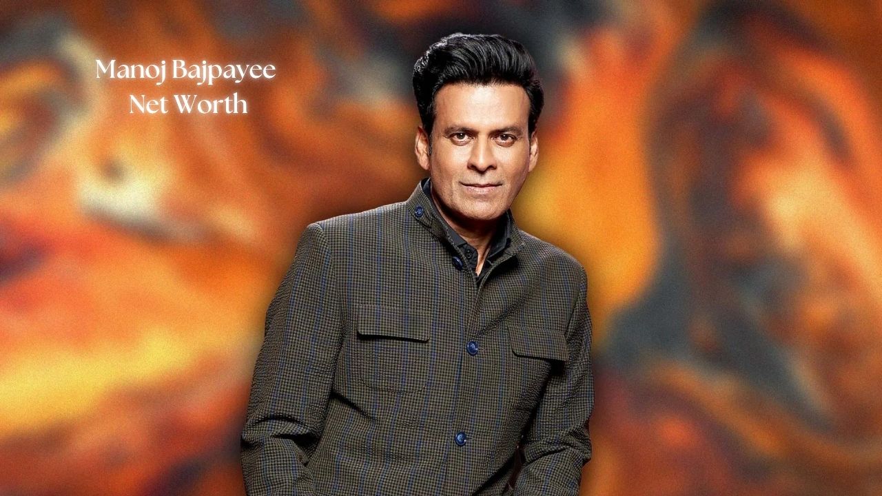 Manoj Bajpayee Net Worth